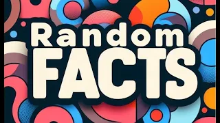 Random Facts That Will Blow Your Mind Part 17