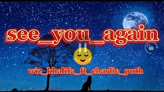 Wiz_Khalifa_-_See_You_Again_ft._Charlie_Puth_official_lyric