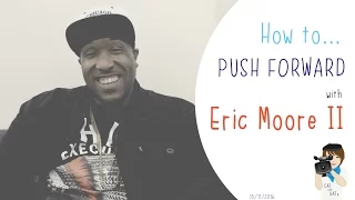 How to push forward with drummer Eric Moore