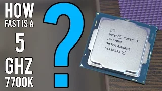 How fast is a 5 GHz 7700K Kaby Lake CPU?