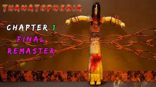 THANATOPHOBIA CHAPTER 1 FINAL REMASTER - Roblox | [Full Walkthrough]