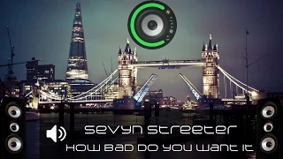 Sevyn Streeter - How Bad Do You Want It (Bass Boosted)