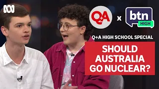 Should Australia Go Nuclear? | Q+A High School Special