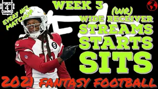 2021 Fantasy Football Must Starts and Sits at Wide Receiver in Week 3 - every NFL Matchup (WR)