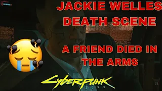 Cyberpunk 2077: Jackie Welles Death Scene | V loses his best friend