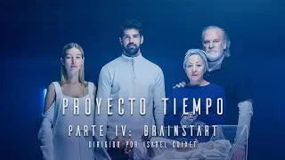 “Proyecto Tiempo. Parte IV: Brainstart” [HD]