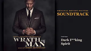 Wrath of Man - Dark F**king Spirit (Soundtrack by Chris Benstead)