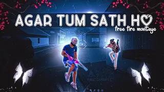 Agar Tum Sath Ho | Mere Najro Me Tere Sapne | free fire status | ff montage