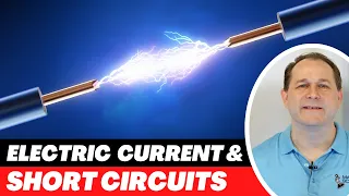 What is Electric Current?  What is a Short Circuit?