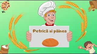 Petrică și pâinea 💁‍♂️🍞|povestea pâinii|povești prescolari