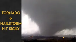 Tornado & Hailstorm Hit Sicily, Italy