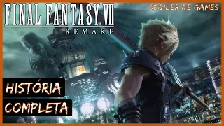 FINAL FANTASY VII REMAKE - História Completa