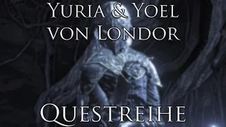 Dark Souls 3 - Questreihe - Yuria & Yoel von Londor - Deutsch/German Guide - Aneignung des Feuers