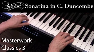 Sonatina in C, Duncombe (Early-Intermediate Piano Solo) Masterwork Classics Level 3