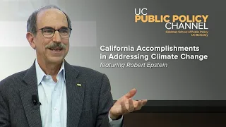 California Accomplishments in Addressing Climate Change featuring Robert Epstein