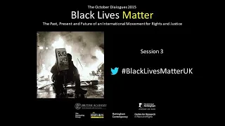 October Dialogues 2015, Session 3: Criminal (In)Justice & #BlackLivesMatter as Black Power Movement