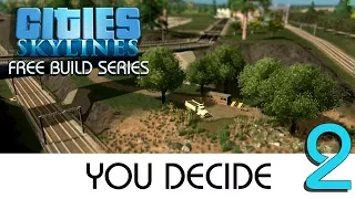 CITIES:SKYLINES (modded) - YOU DECIDE | INDUSTRY DISTRICT | S2E2