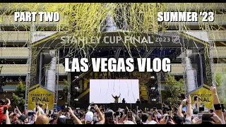 Las Vegas Vlog | Part Two | Summer 2023 | Knights win!! John Wins!!