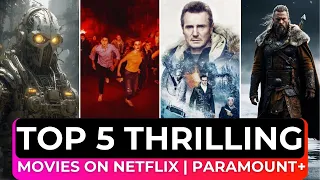 Top 5 Thrilling Movies Stream on Netflix & Paramount+ | 5 Films You Can't Miss!