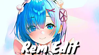 Rem - Love Nwantiti Edit