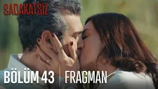 Sadakatsiz 43. bölüm fragmanı. 1. fragman