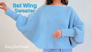 Crochet Sweater -  EASY Bat Wing Sweater