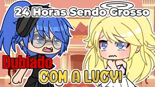 24Hras sendo grosso com a Lucy | deu ruim? (DUBLADO) gacha Club