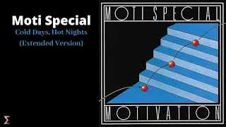 Moti Special - Cold Days, Hot Nights (Extended Version) (Audio)