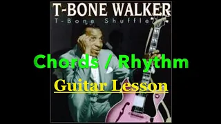 T-bone Walker LESSON: Chords/Rhythm for T-BONE SHUFFLE: Blues Guitar Tutorial