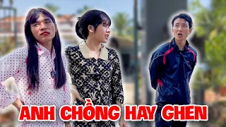 Bị Kiểm Soát, Thúy Liễu Bất Lực Với Anh Chồng Hay Ghen | Tủn Cùi Bắp