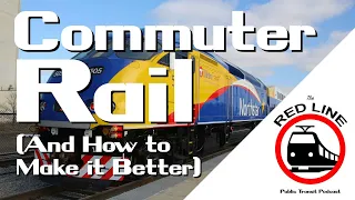 Commuter Rail and How We Can Make it Better: Ep. 8