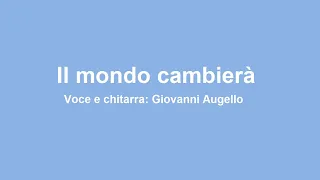 Il mondo cambierà - cover by Giovanni Augello