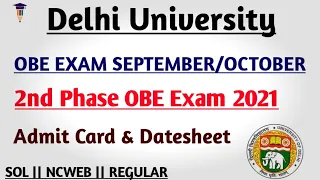 DU:Third Year OBE Second Phase Exam September/October 2021 | Admit Card | SOL | NCWEB | REGULAR.