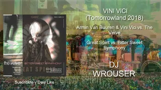 Great Spirit vs. Bitter Sweet Symphony (Vini Vici Closing Edit Tomorrowland 2018)