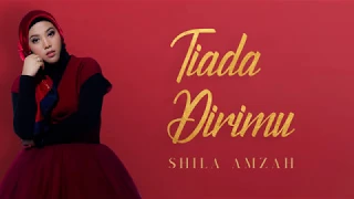 🔴OST CARI AKU DI SYURGA TV3 -Shila Amzah - TIADA DIRIMU (OFFICIAL LYRIC VIDEO)