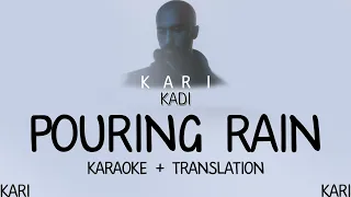 KADI - Pouring Rain | KARAOKE + TRANSLATION