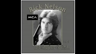 Rick Nelson - Love Minus Zero/No Limit (1971)