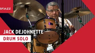 Jack DeJohnette Drum Solo (Live at SFJAZZ)