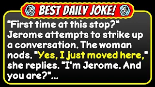 😂 Best Daily Joke! - Jerome arrives at the bus stop and meets a woman...
