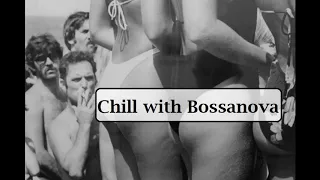 巴萨诺瓦 爵士 轻松音乐 喝酒派对音乐 CHILL RELAX WITH BOSSANOVA JAZZ 1