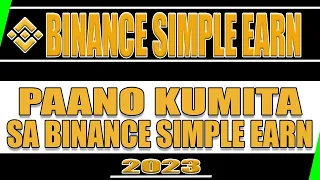 BINANCE SIMPLE EARN 2023 | PAANO KUMITA SA BINANCE SIMPLE EARN? Full Tutorial For Beginners