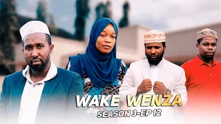 WAKE WENZA (SEASON 3) - EPISODE 12