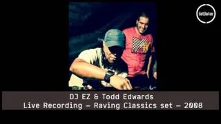 DJ EZ b2b Todd Edwards – Live Recording – Raving Classics set – 2008