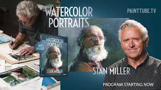 Stan Miller: Watercolor Portraits (Premiere)