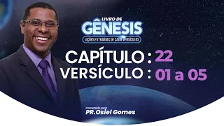 GÊNESIS 22 - 01 a 05 - Pr. Osiel Gomes