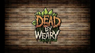 Dead by Weary series part 1 "helping new players get started"