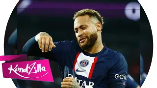Neymar Jr• É QUE HOJE VAI TER FESTINHA AQUI DENTRO DO MEU BARRACO- MC