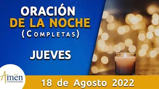 Oración De La Noche Hoy Jueves 18 Agosto 2022 l Padre Carlos Yepes l Completas l Católica l Dios