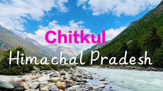 Chitkul :Himachal Pradesh |Part-1 | চিটকুল হিমাচল প্রদেশ