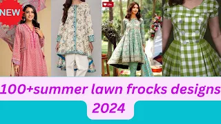 100+summer lawn frocks designs 2024